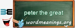 WordMeaning blackboard for peter the great